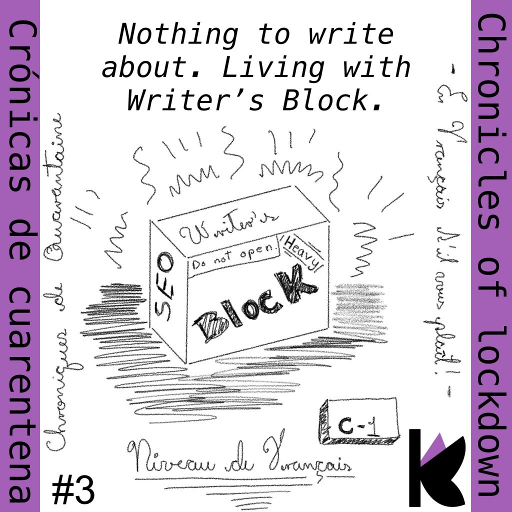 Chronicles of Lockdown, Chapter 3 "Nothing to write about"