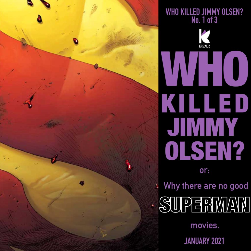 Original cover for "Who killed Jimmy Olsen? Or, Why there are no good Superman movies" now "How to write a Superman story"