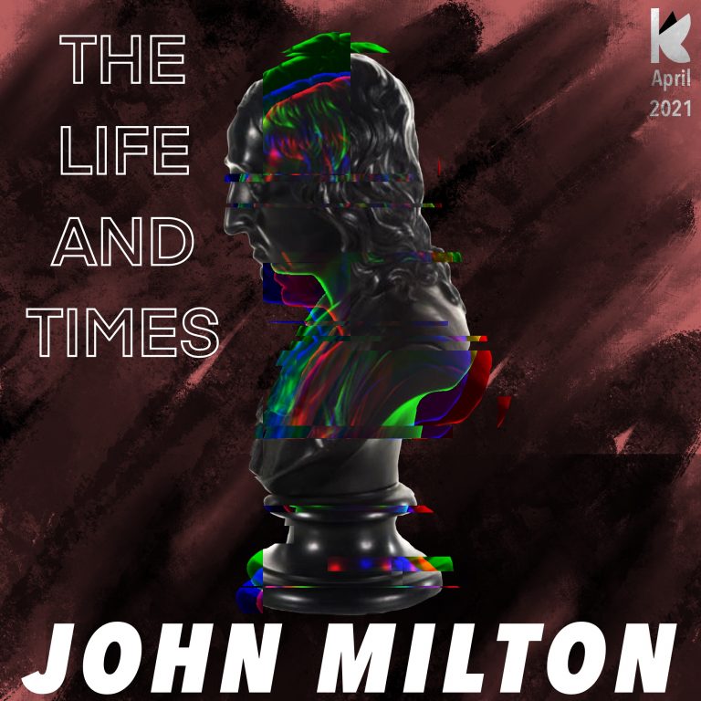 The Life and Times of John Milton