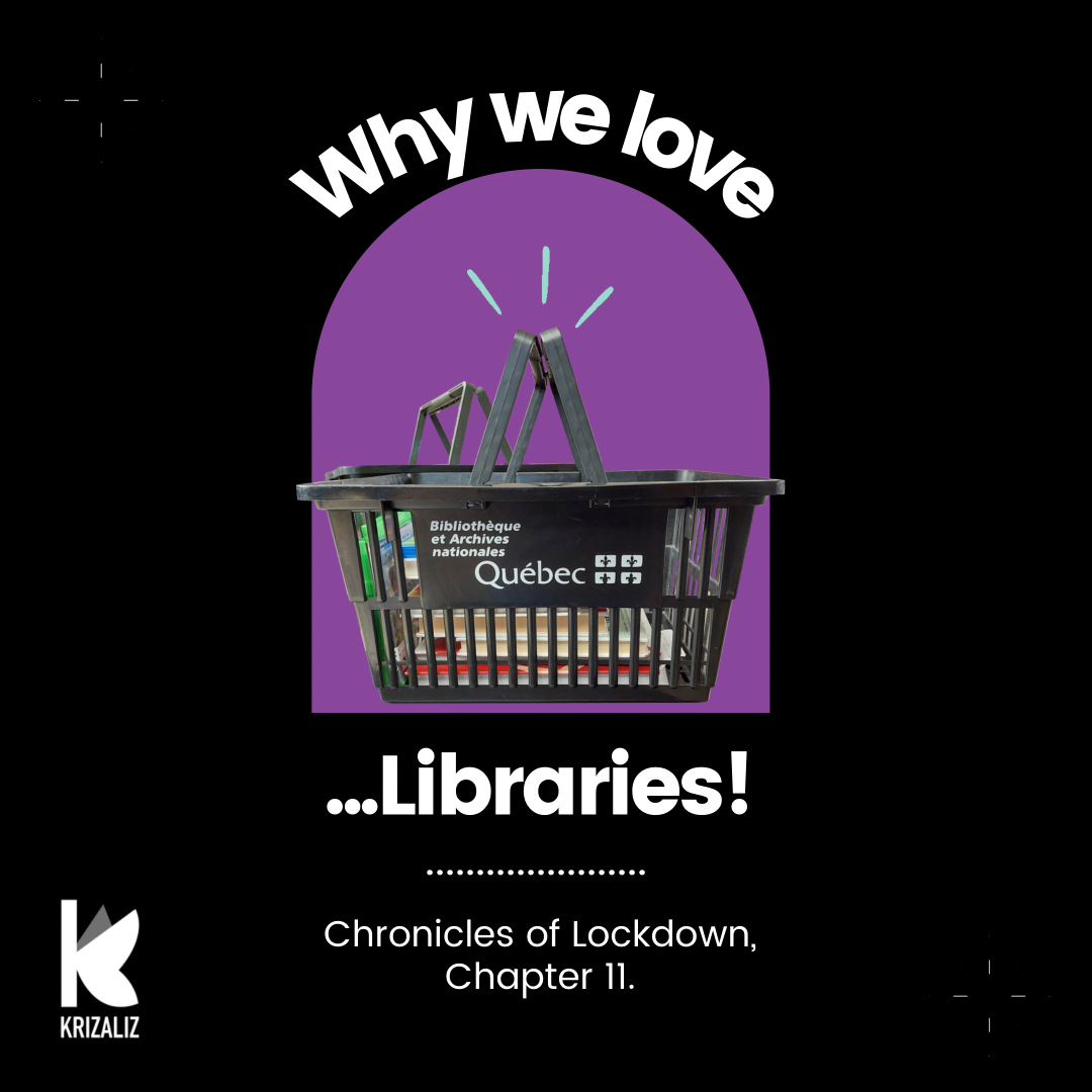 Why we love libraries, Chronicles of lockdown Chapter 11