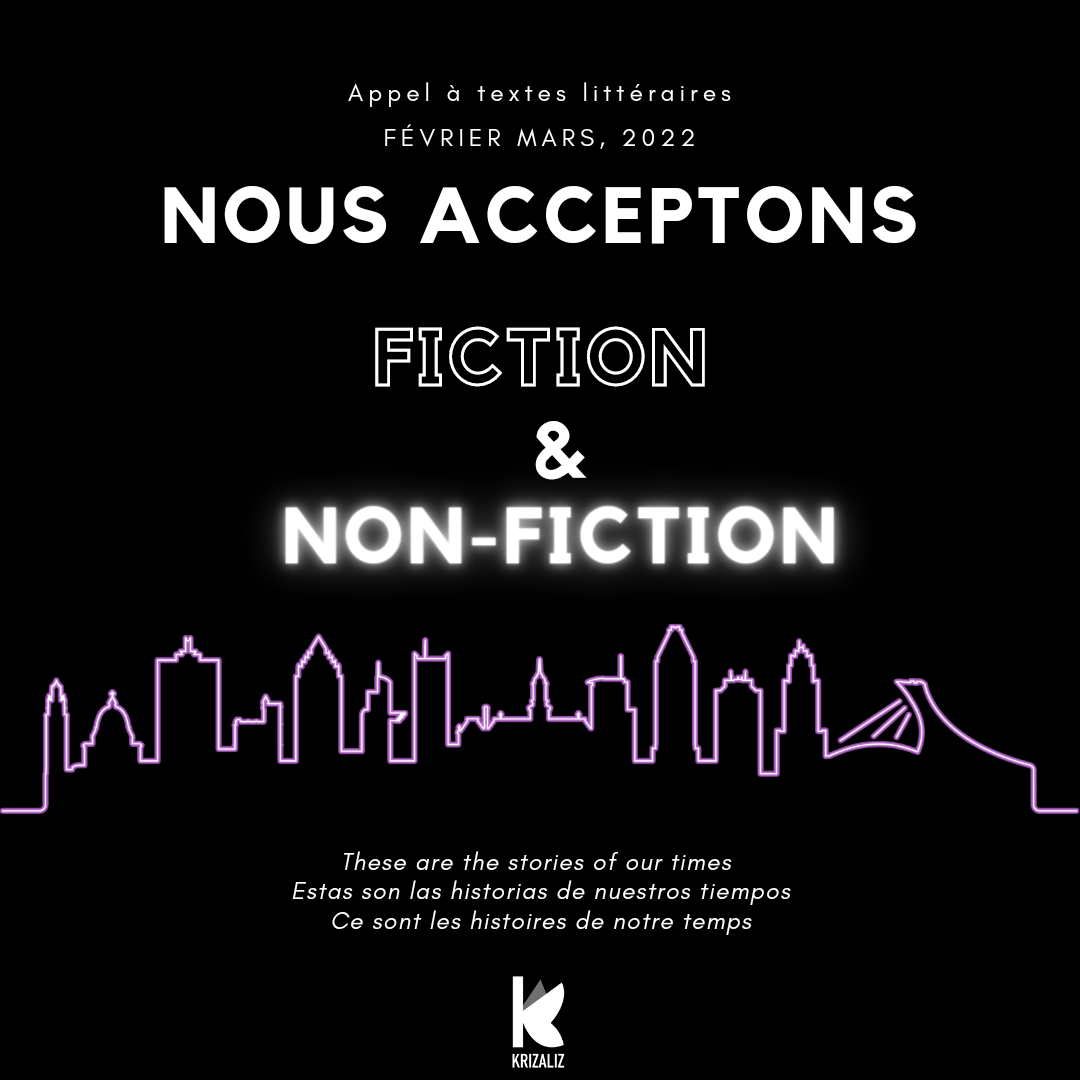 Call for submissions. February 2022. Montreal fiction and non fiction.