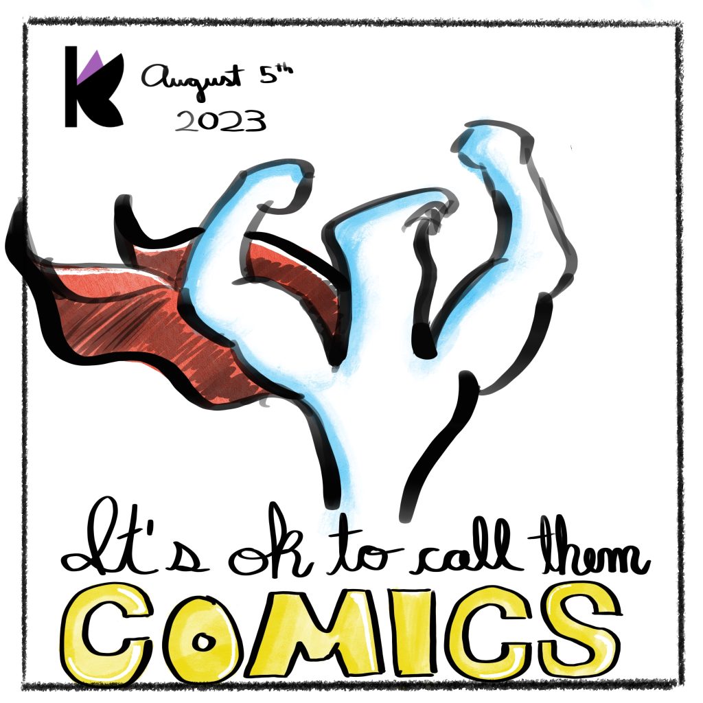 A stereotypical superhero from comics above a title that reads, "It's ok to call them comics" from Why do we call some comics graphic novels?